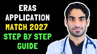 How To Fill The New ERAS Application For Match 2027 From A to Z (With Examples)