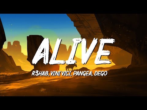 R3HAB, Vini Vici, Pangea, DEGO - Alive (Lyrics)