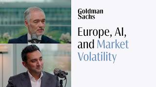 Europe’s Opportunity, AI, and Market Volatility with Goldman Sachs International's Co-CEOs