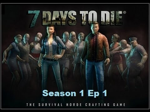 7 Days to Die Lets Play Ep.1 Alpha 11.2 TEST