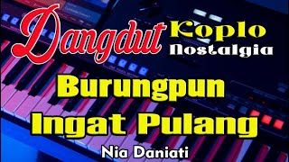 Download lagu Burungpun Ingat Pulang - Karaoke Dangdut Koplo Orgen Tunggal || Nia Daniaty mp3 Download lagu Burungpun Ingat Pulang - Karaoke Dangdut Koplo Orgen Tunggal || Nia Daniaty mp3