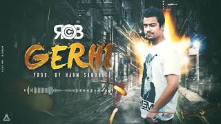 Rob C - Gerhi (Prod. By Harm Sandhu) Punjabi Rap 2017