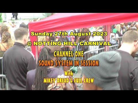 Channel One in Session @ Notting Hill Carnival. London. Sunday 27th August 2023.