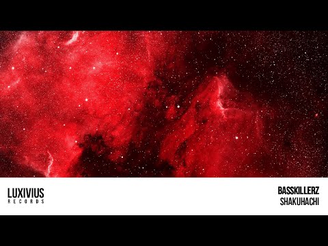 BassKillerz  - Shakuhachi (Original Mix) | LXVS ALBUM
