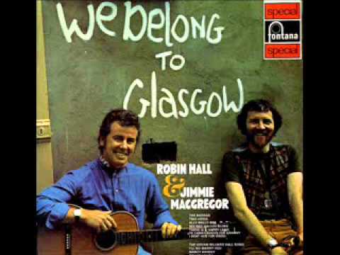 Robin Hall & Jimmie MacGregor - We Belong To Glasgow