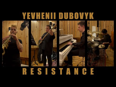 Yevhenii Dubovyk – Resistance (ft. Ivan Korniienko, Stanislav Diachenko, Kyrylo Cherkashyn)