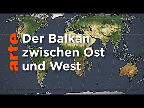 The Balkans between West and East | With open maps | ARTE