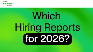 Work Week Episode 41: Which Hiring Reports Can Inform Strategic Workforce Planning in 2026? | Upwork