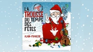 Alain-François - Nous on croit au Père Noël