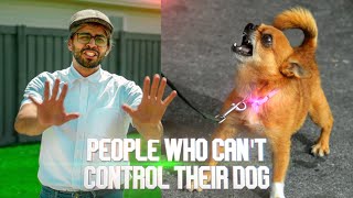 People Who Can't Control Their Dog | David Lopez