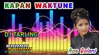 Download lagu KAPAN WAKTUNE - AAS ROLANI // DJ TARLING REMIX mp3
