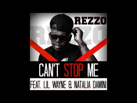 Can't Stop Me - Rezzo feat. Lil Wayne, Natalia Damini [Official Leak Snippet]