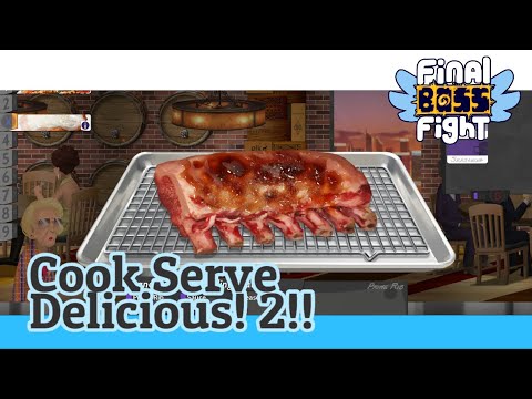 Culinary Creations – Cook Serve Delicious! 2!! – Final Boss Fight Live