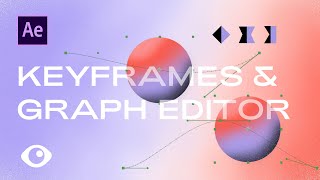 Keyframes, Easy Ease & Graph Editor Explained - Adobe After Effects Tutorial