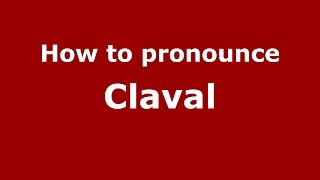 How to pronounce Claval