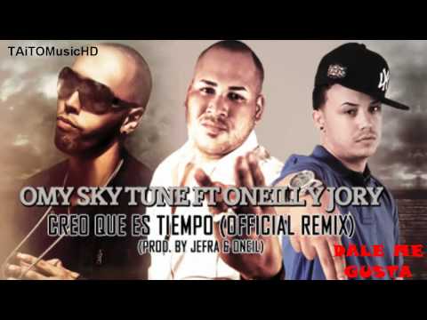 Jory - Creo Que Es Tiempo (Official Remix) - Omy Sky Tune Ft ...