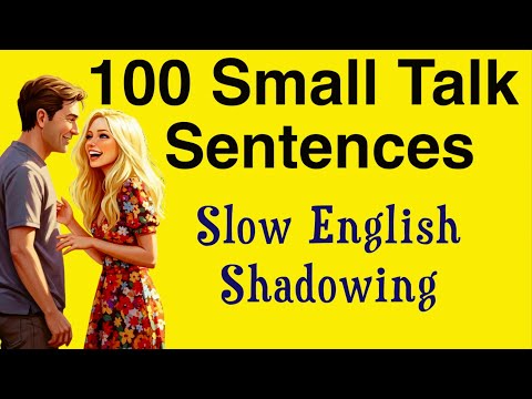 100 Small Talk Sentences for Everyday English – Speak Naturally & Start Any Conversation | Shadowing