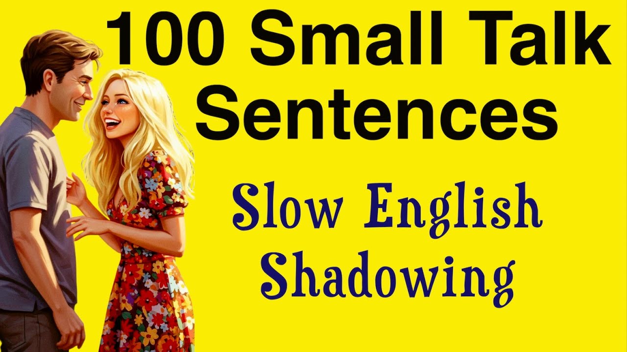 100 Small Talk Sentences for Everyday English – Speak Naturally & Start Any Conversation | Shadowing