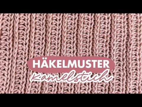 Kamelstich häkeln mit halben Stäbchen | Häkelmuster Anleitung