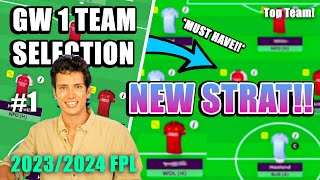 MY FPL GW 1 TEAM DRAFT 2023/2024 *NEW STRATEGY* | Fantasy Premier League Tips