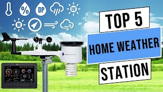 Top 5 Best Home Weather Stations of 2023 | Best Home Weather Station 2023 - Review