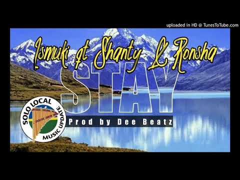 ISMUKI FT SHANTY &RONSHA ...STAY (Audio Official 2020)