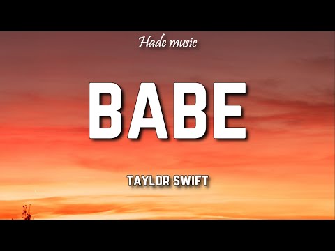 Taylor Swift - Babe (Taylor's Version) (Lyrics)