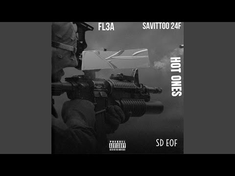 Hot Ones (feat. SD EOF & FL3A)