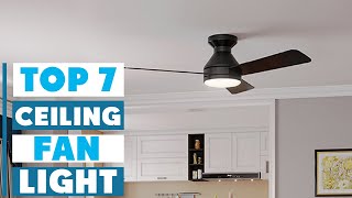 Top 7 Ceiling Fans with Light for Energy Efficiency