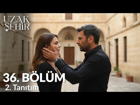 Uzak Sehir Episode 36 Trailer 2 | Forgive me, Boran… but my heart has already made up its mind.
