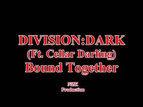 DIVISION DARK (feat. Cellar Darling) - Bound Together(Lyrics)