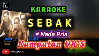 Download lagu UKAYS - SEBAK || KARAOKE NADA PRIA mp3 Download lagu UKAYS - SEBAK || KARAOKE NADA PRIA mp3