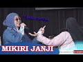 MIKIRI JANJI DIANA SASTRA LIVE PAMENGGER JATIBARANG BREBES