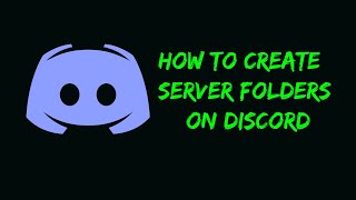 How to Create Server Folders on Discord?