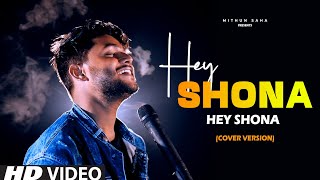 Download lagu Hey Shona | Cover | Mithun Saha mp3