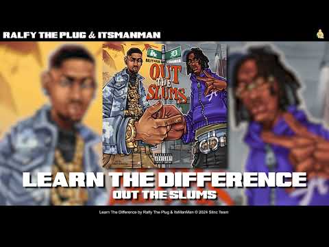 Ralfy The Plug & ItsManMan - Learn The Difference [Official Audio]