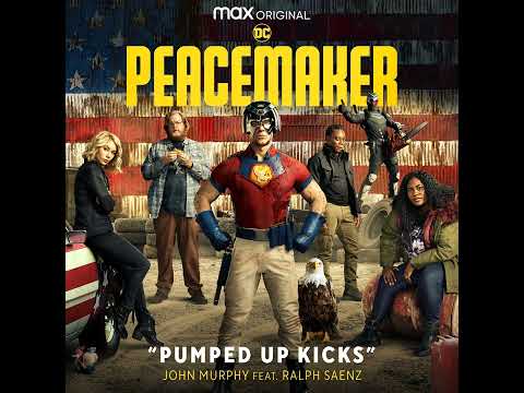 Pumped Up Kicks feat   from  Peacemaker