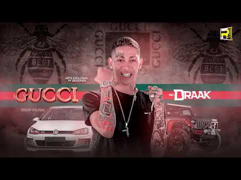 MC DRAAK - GUCCI - MÚSICA S/ VINHETA