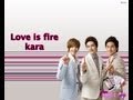 Love is Fire - Kara (Traducción en Español) 