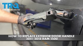 How to Replace Exterior Door Handle 2011-2018 Ram 1500