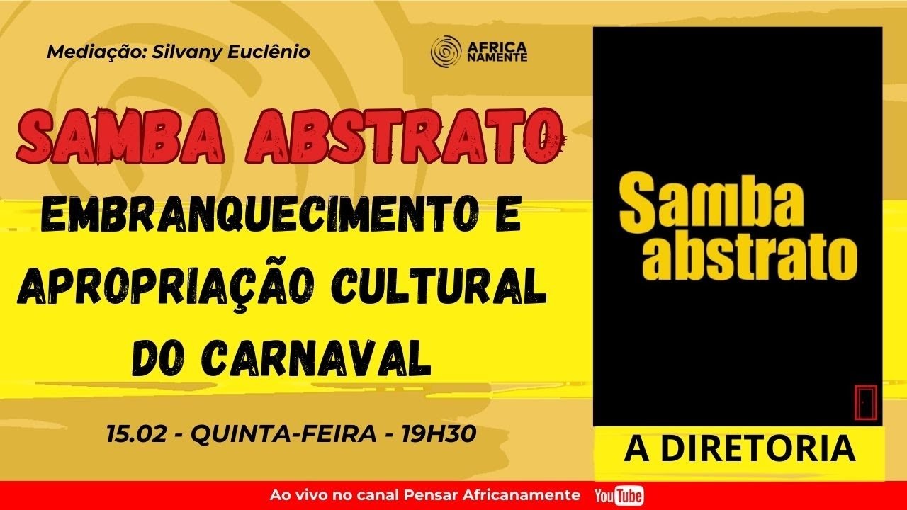 SAMBA ABSTRATO: EMBRANQUECIMENTO E APROPRIAÇÃO CULTURAL DO CARNAVAL
