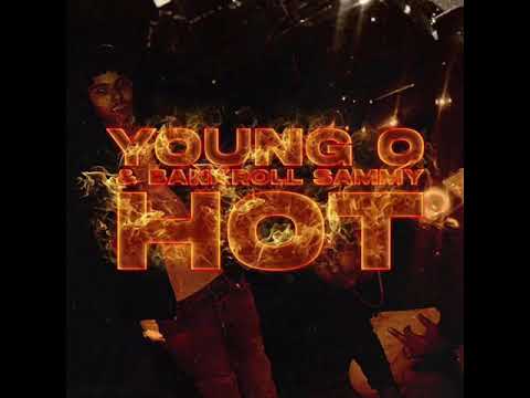 Young O & bankroll Sammy - HOT