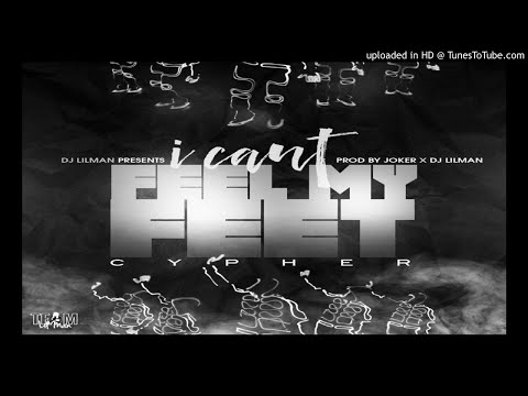@DJLILMAN973 Ft Joker - I Cant Feel My Feet Cypher ( Official Audio )