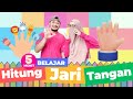 LAGU ANAK 5 MENIT BELAJAR MENGHITUNG BERAPA JARI DI TANGAN HOW MANY FINGERS ON ONE HAND