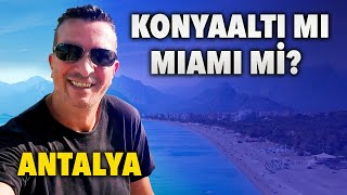 Konyaaltı Antalya mı Miami mi? Konyaaltı Plajı