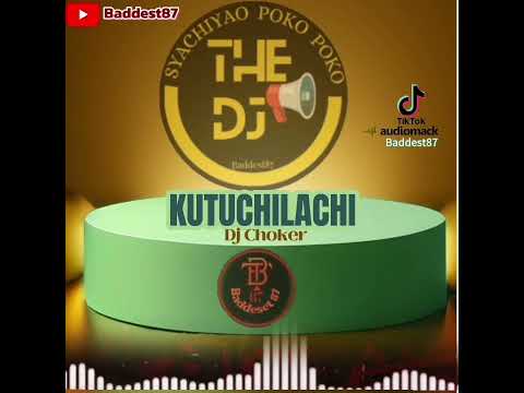 Dj Choker_Kutuchilachi.Prod By Emies Studios(Official Audio)Baddest87
