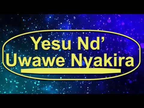 025 Yesu Nd’ Uwawe Nyakira