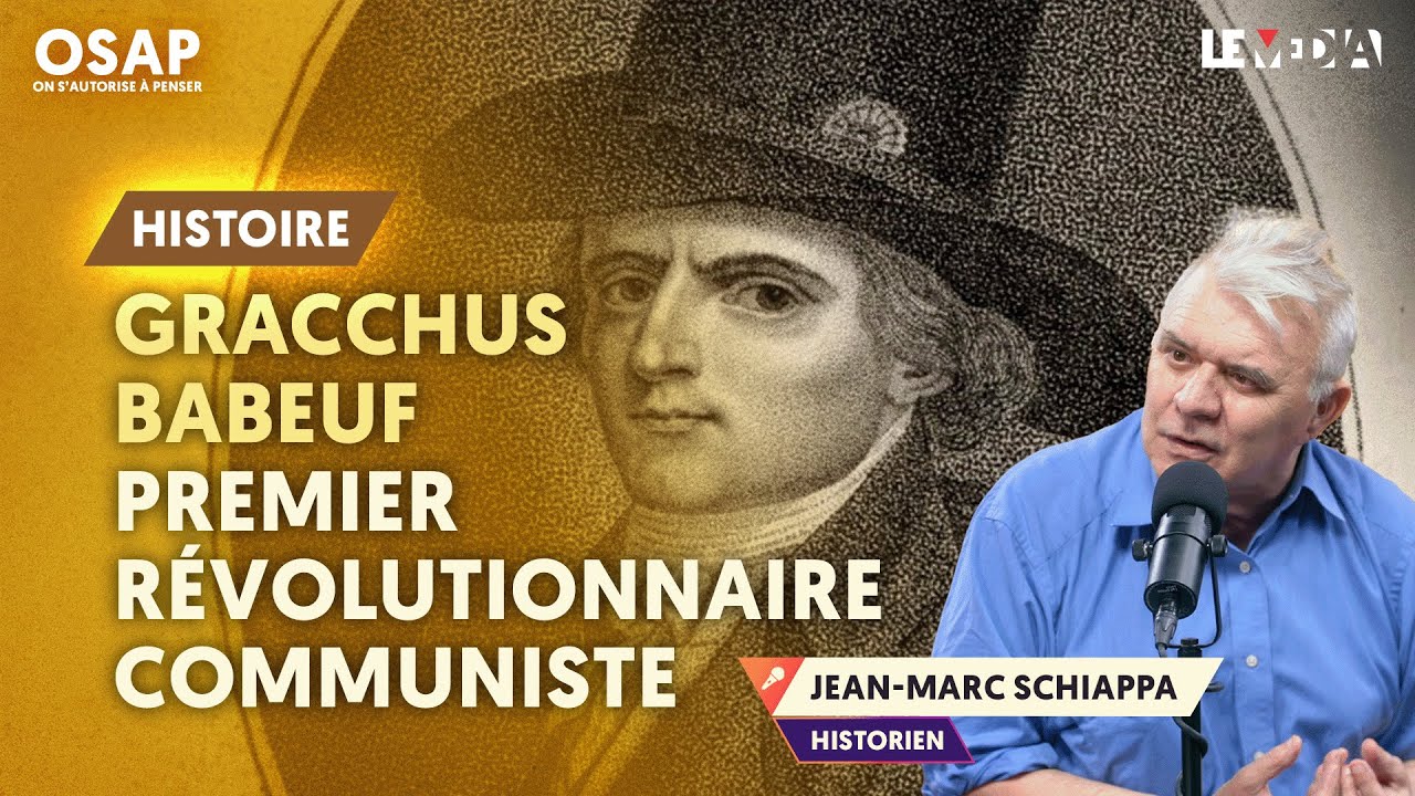 GRACCHUS BABEUF, PREMIER RÉVOLUTIONNAIRE COMMUNISTE | JEAN-MARC SCHIAPPA, JULIEN THÉRY