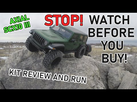 AXIAL SCX10 III RC - STOP! WATCH BEFORE YOU BUY! - Unbiased Kit Review and Run