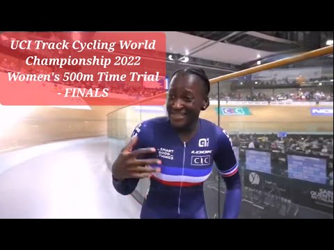UCI Track Cycling World Championship 2022 Women's 500m Time Trial - FINALS